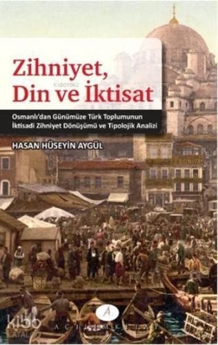 Zihniyet Din ve İktisat | benlikitap.com