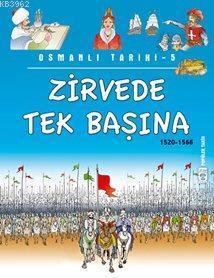 Zirvede Tek Başına; Osmanlı Tarihi, 9+ Yaş