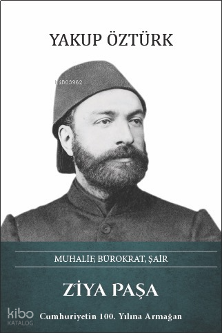 Ziya Paşa (Ciltli);Muhalif, Bürokrat, Şair | benlikitap.com