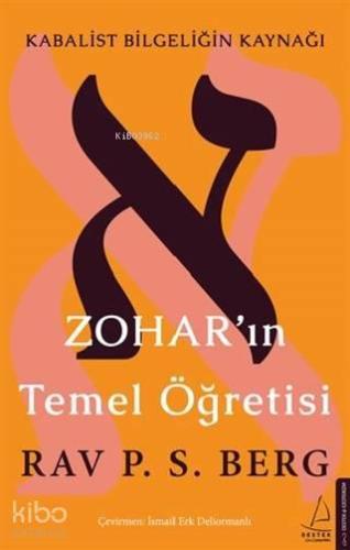 Zohar'ın Temel Öğretisi; Kabalist Bilgeliğin Kaynağı
