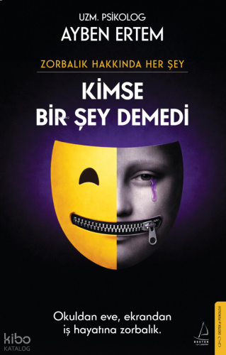 Zorbalık Hakkında Her Şey: Kimse Bir Şey Demedi | benlikitap.com