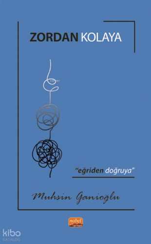 Zordan Kolaya;“Eğriden Doğruya”