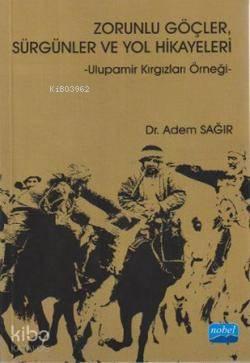 Zorunlu Göçler, Sürgünler Ve Yol Hikayeleri | benlikitap.com