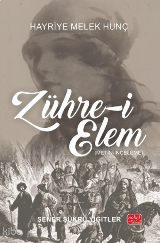 Zühre-i Elem - Hayriye Melek Hunç (Metin-İnceleme)
