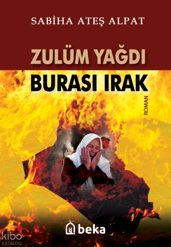 Zulüm Yağdı Burası Irak